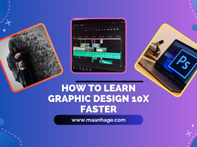 How to Learn Graphic Design 10x Faster